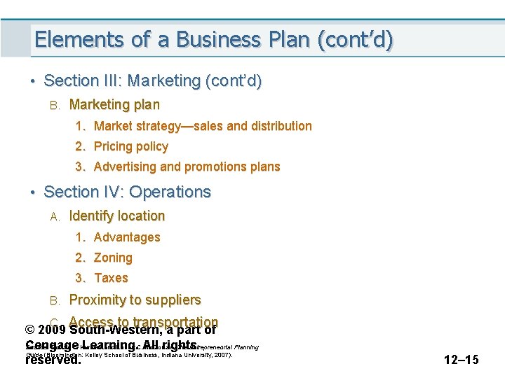 Elements of a Business Plan (cont’d) • Section III: Marketing (cont’d) B. Marketing plan