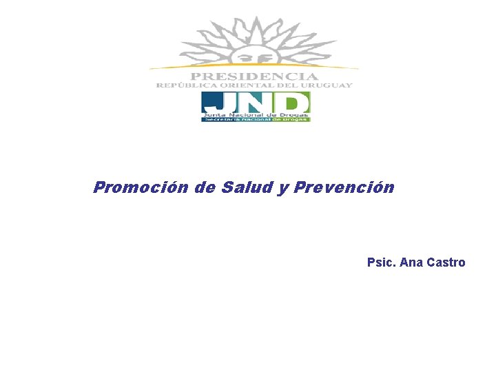Promoción de Salud y Prevención Psic. Ana Castro 
