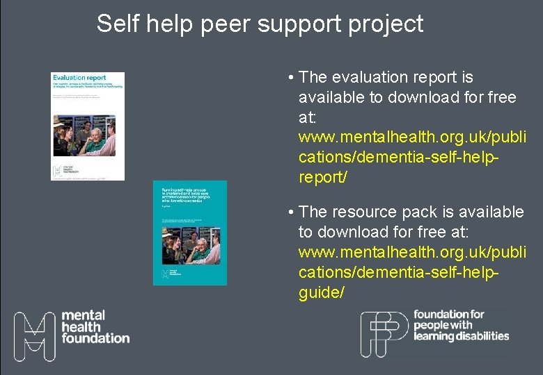 Self help peer support project • The evaluation report is available to download for Self help peer support project • The evaluation report is available to download for