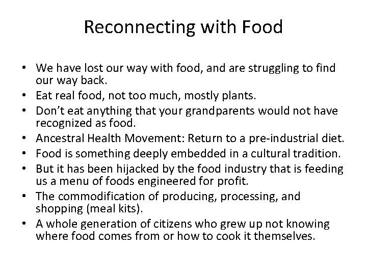 Reconnecting with Food • We have lost our way with food, and are struggling