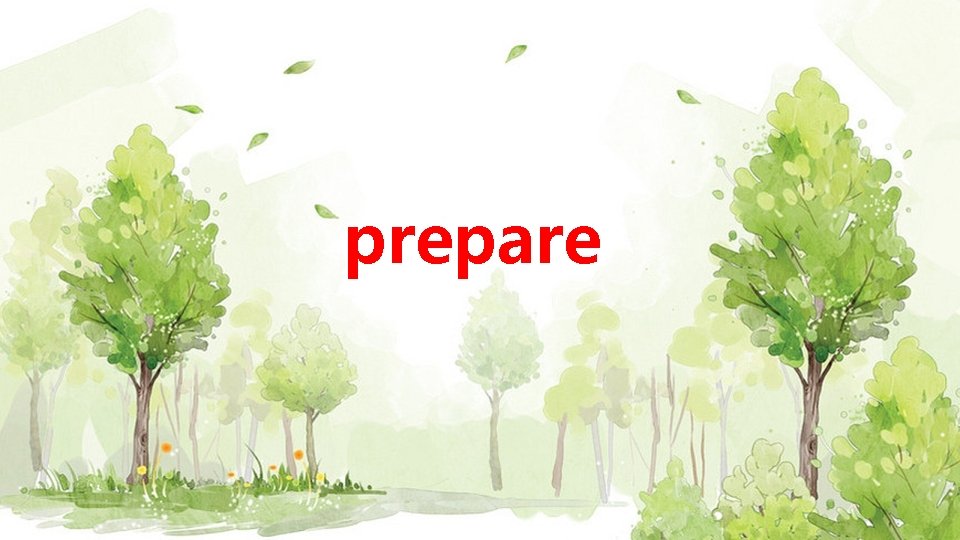 prepare prepare