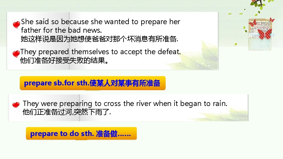 She said so because she wanted to prepare her father for the bad news. She said so because she wanted to prepare her father for the bad news.