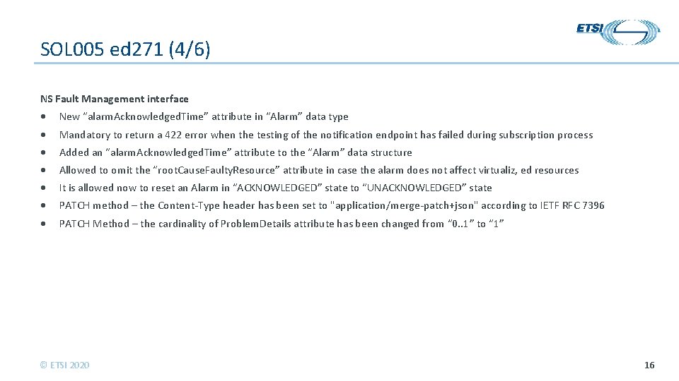 SOL 005 ed 271 (4/6) NS Fault Management interface New “alarm. Acknowledged. Time” attribute