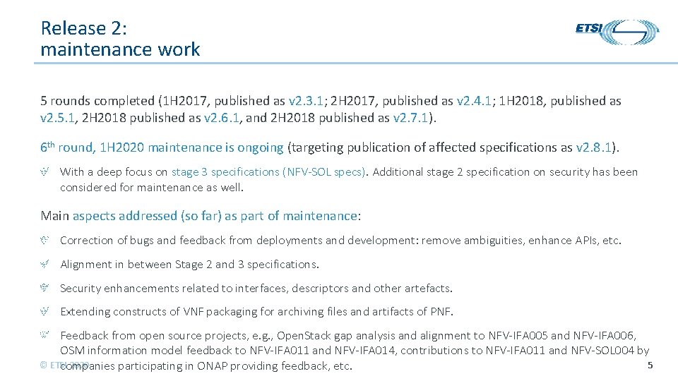 Release 2: maintenance work 5 rounds completed (1 H 2017, published as v 2.