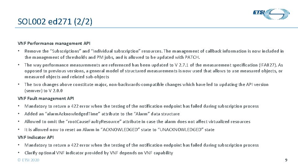 SOL 002 ed 271 (2/2) VNF Performance management API • Remove the “Subscriptions” and