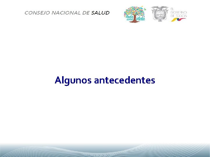 Algunos antecedentes 