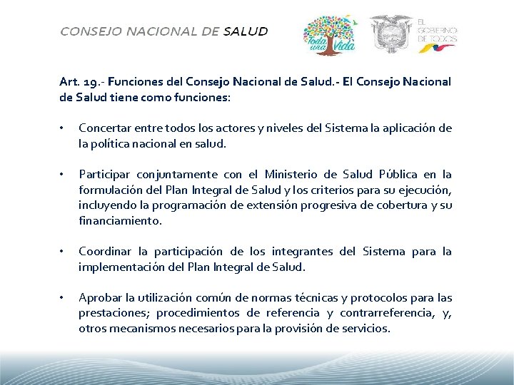 Art. 19. - Funciones del Consejo Nacional de Salud. - El Consejo Nacional de