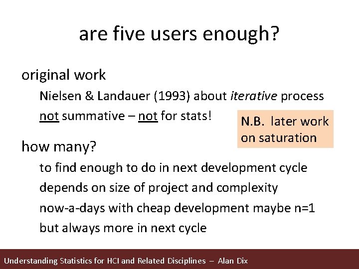 are five users enough? original work Nielsen & Landauer (1993) about iterative process not