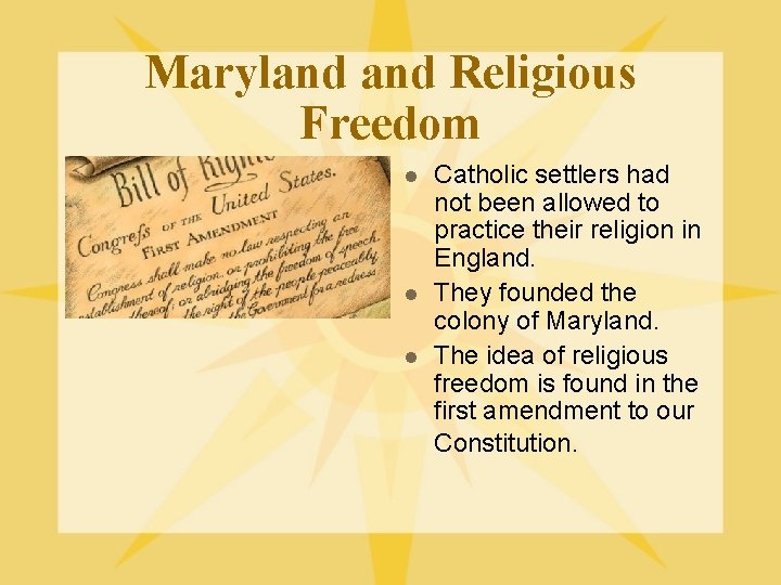 Maryland Religious Freedom l l l Catholic settlers had not been allowed to practice Maryland Religious Freedom l l l Catholic settlers had not been allowed to practice