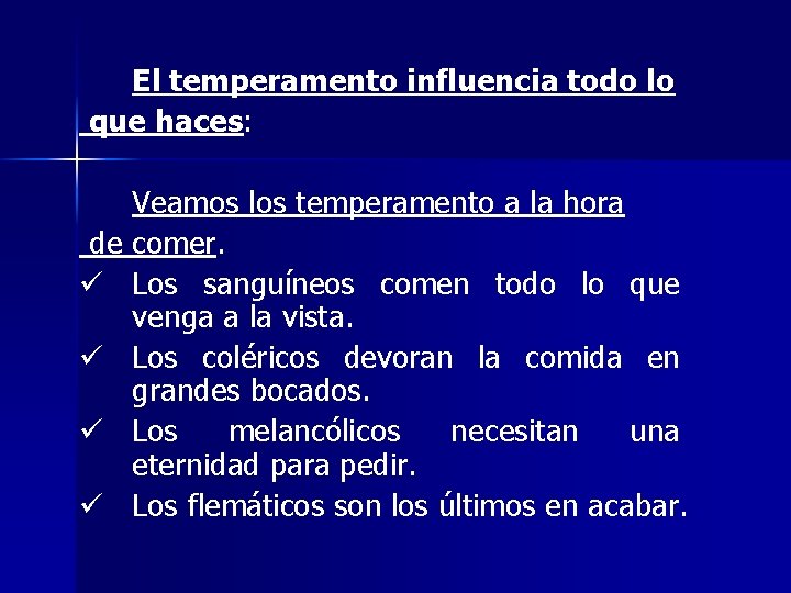 El temperamento influencia todo lo que haces: de ü ü Veamos los temperamento a