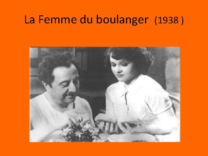 La Femme du boulanger (1938 ) 