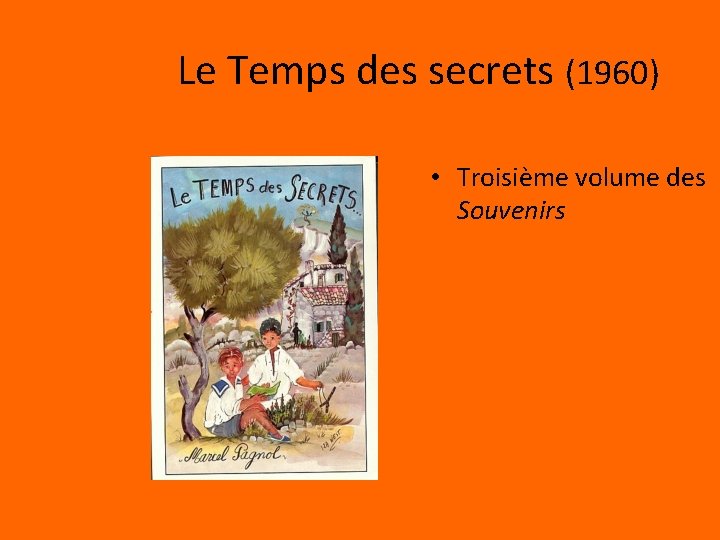 Le Temps des secrets (1960) • Troisième volume des Souvenirs Le Temps des secrets (1960) • Troisième volume des Souvenirs