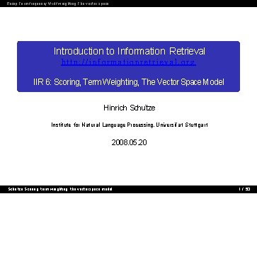 Recap Term frequency tf-idf weighting The vector space Introduction to Information Retrieval http: //informationretrieval.