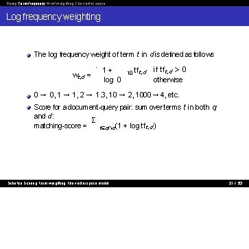 Recap Term frequency tf-idf weighting The vector space Log frequency weighting The log frequency