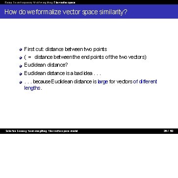 Recap Term frequency tf-idf weighting The vector space How do we formalize vector space