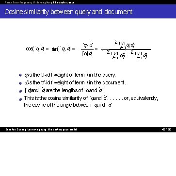 Recap Term frequency tf-idf weighting The vector space Cosine similarity between query and document