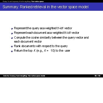 Recap Term frequency tf-idf weighting The vector space Summary: Ranked retrieval in the vector