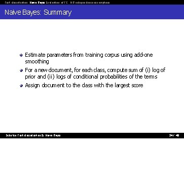 Text classification Naive Bayes Evaluation of TC NB independence assumptions Naive Bayes: Summary Estimate