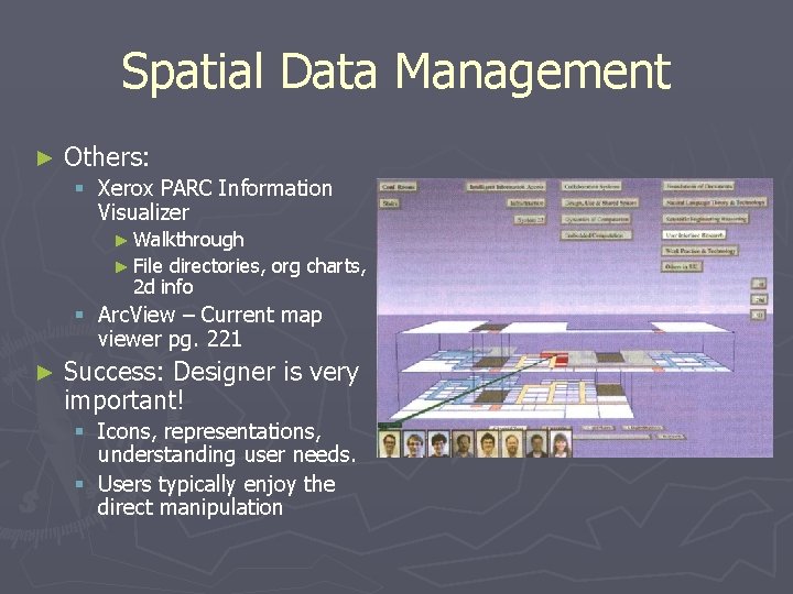 Spatial Data Management ► Others: § Xerox PARC Information Visualizer ► Walkthrough ► File