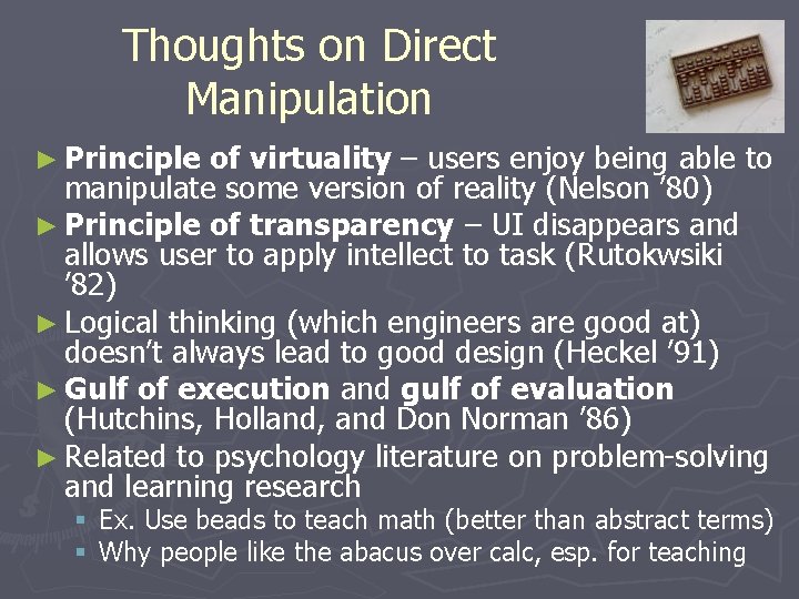Thoughts on Direct Manipulation ► Principle of virtuality – users enjoy being able to