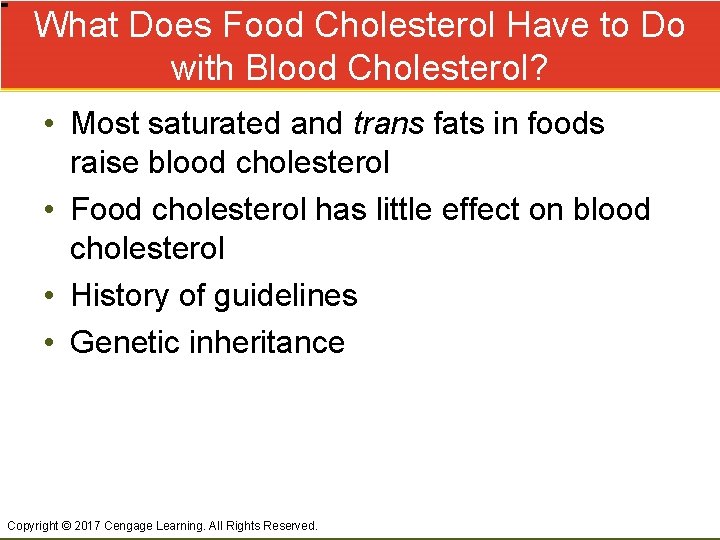 What Does Food Cholesterol Have to Do with Blood Cholesterol? • Most saturated and