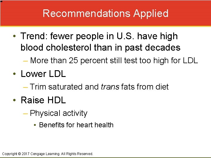 Recommendations Applied • Trend: fewer people in U. S. have high blood cholesterol than