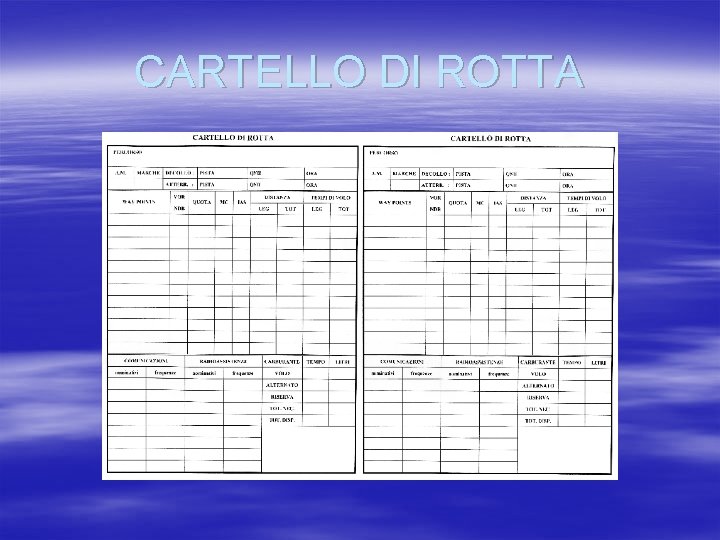 CARTELLO DI ROTTA 