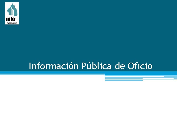 Información Pública de Oficio Información Pública de Oficio