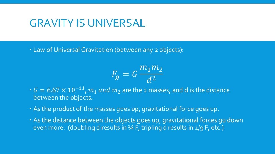 GRAVITY IS UNIVERSAL 
