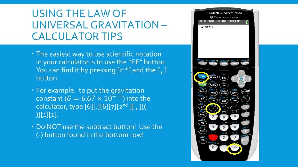 USING THE LAW OF UNIVERSAL GRAVITATION – CALCULATOR TIPS 