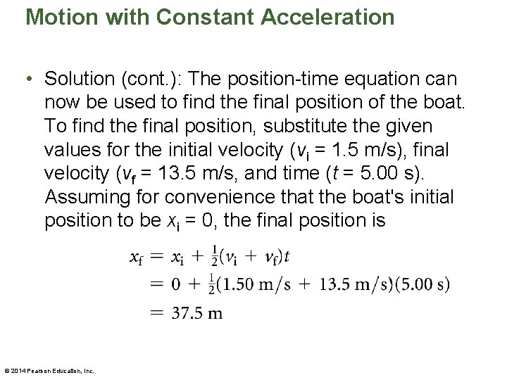 Motion with Constant Acceleration • Solution (cont. ): The position-time equation can now be Motion with Constant Acceleration • Solution (cont. ): The position-time equation can now be