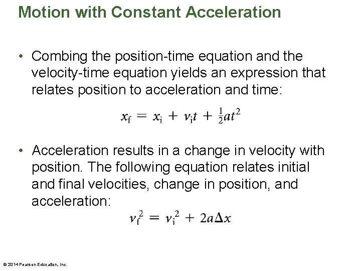 Motion with Constant Acceleration • Combing the position-time equation and the velocity-time equation yields Motion with Constant Acceleration • Combing the position-time equation and the velocity-time equation yields