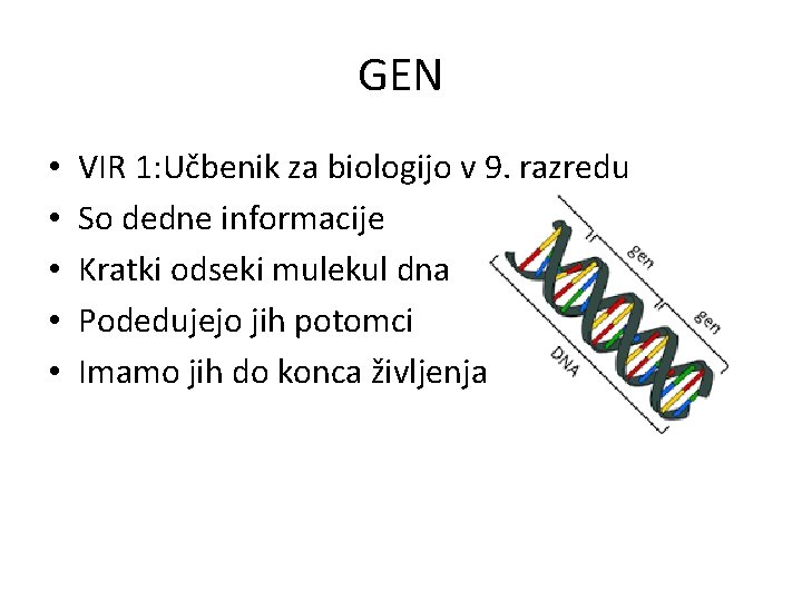 GEN • • • VIR 1: Učbenik za biologijo v 9. razredu So dedne