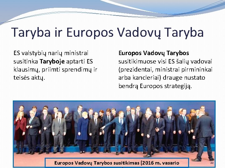 Taryba ir Europos Vadovų Taryba ES valstybių narių ministrai susitinka Taryboje aptarti ES klausimų,