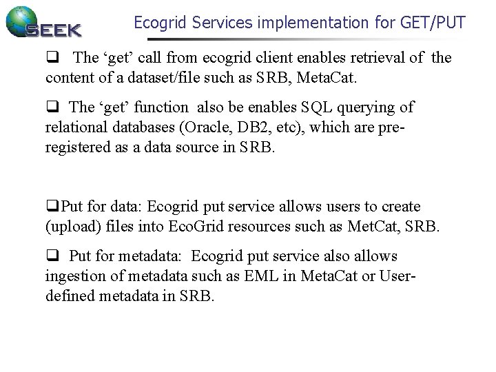 Ecogrid Services implementation for GET/PUT q The ‘get’ call from ecogrid client enables retrieval