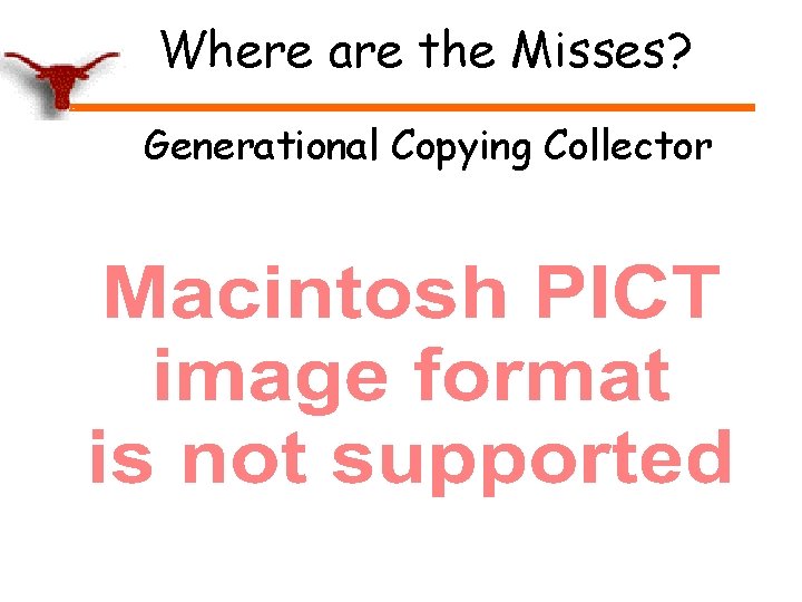 Where are the Misses? Generational Copying Collector 