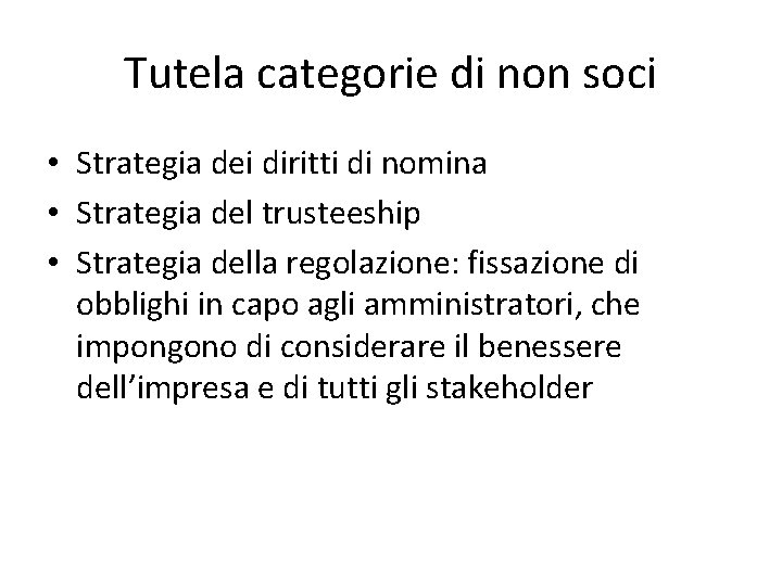 Tutela categorie di non soci • Strategia dei diritti di nomina • Strategia del