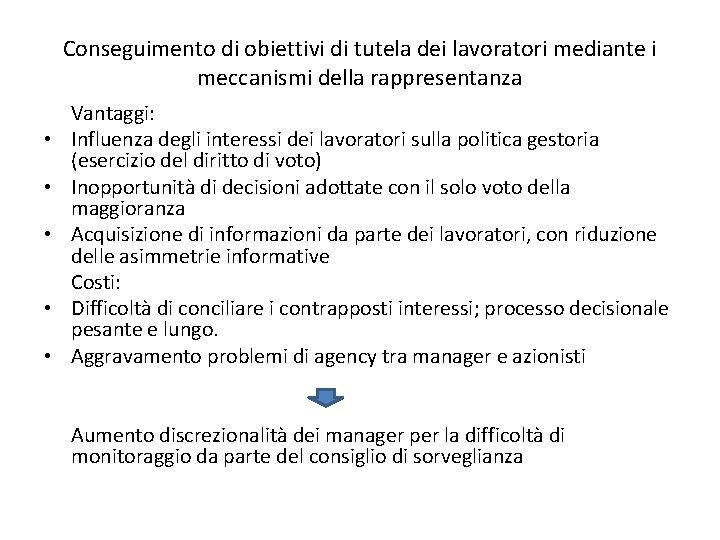 Conseguimento di obiettivi di tutela dei lavoratori mediante i meccanismi della rappresentanza • •