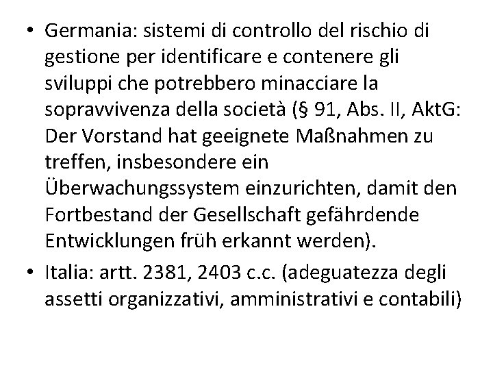  • Germania: sistemi di controllo del rischio di gestione per identificare e contenere