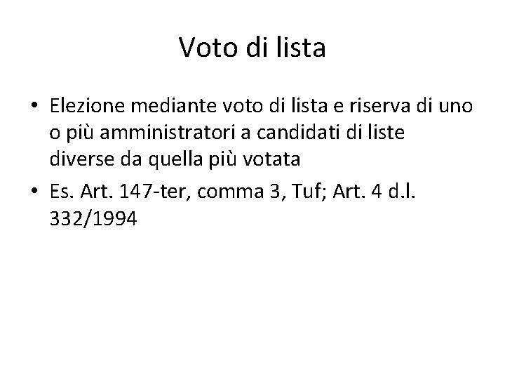 Voto di lista • Elezione mediante voto di lista e riserva di uno o