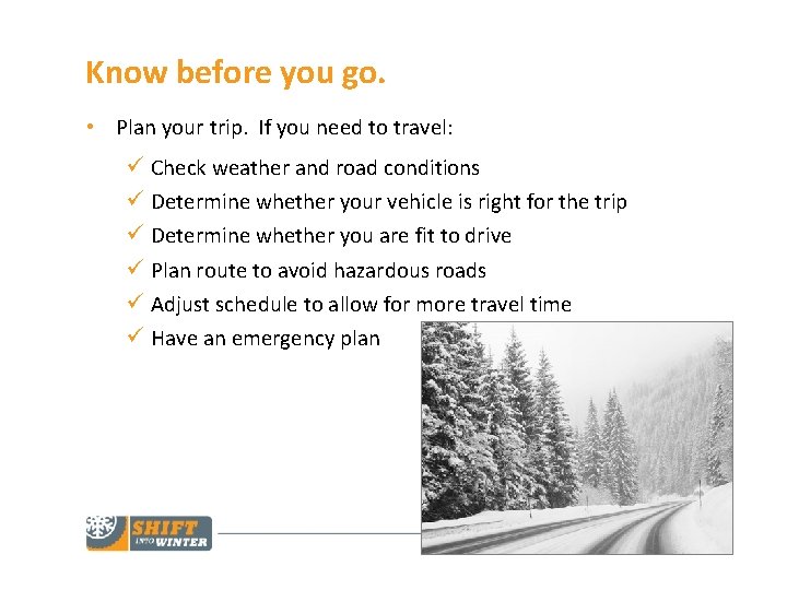 Know before you go. • Plan your trip. If you need to travel: ü