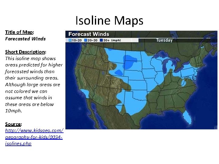 Isoline Maps Title of Map: Forecasted Winds Short Description: This isoline map shows areas