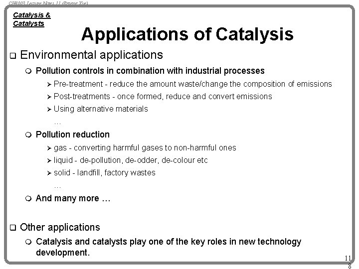 CH 4003 Lecture Notes 11 (Erzeng Xue) Catalysis & Catalysts q Applications of Catalysis