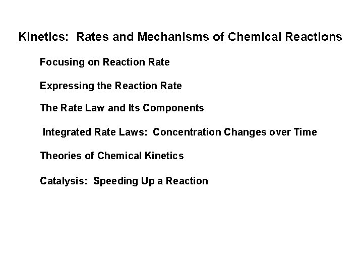 Kinetics: Rates and Mechanisms of Chemical Reactions Focusing on Reaction Rate Expressing the Reaction