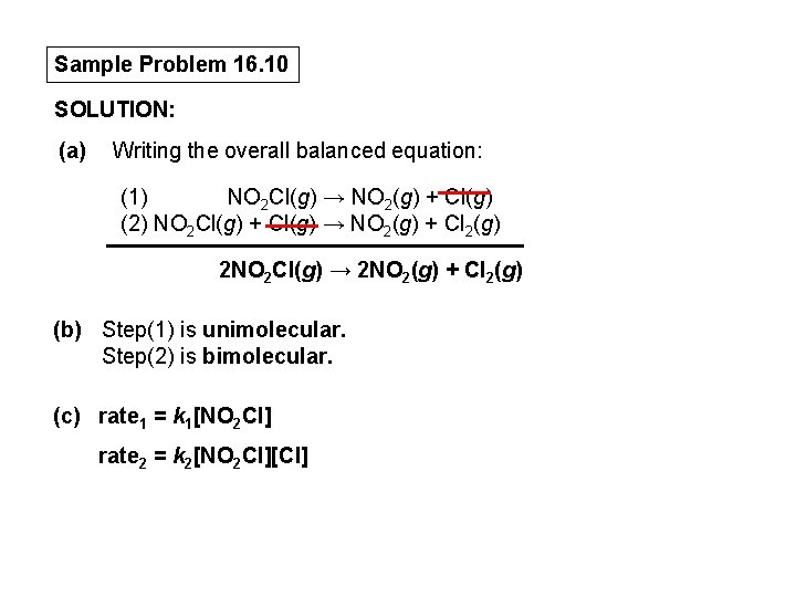 Sample Problem 16. 10 SOLUTION: (a) Writing the overall balanced equation: (1) NO 2