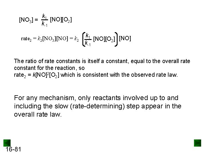 [NO 3] = k 1 [NO][O 2] k-1 rate 2 = k 2[NO 3][NO]