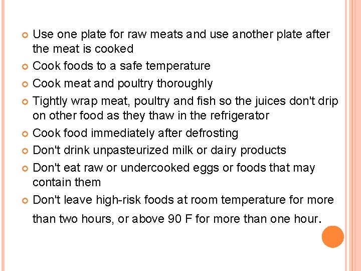 Use one plate for raw meats and use another plate after the meat is