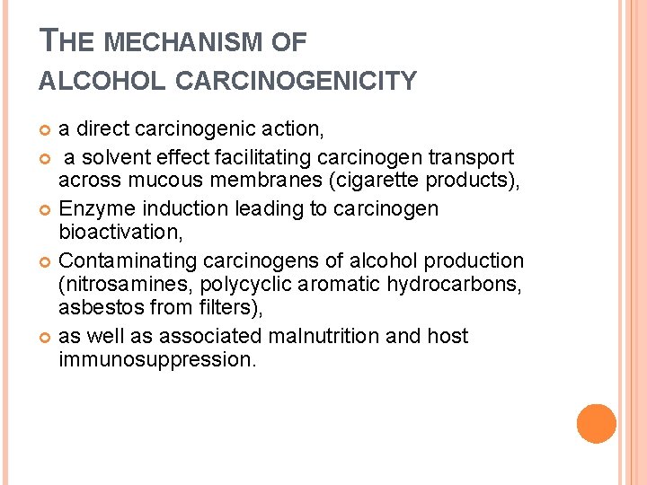 THE MECHANISM OF ALCOHOL CARCINOGENICITY a direct carcinogenic action, a solvent effect facilitating carcinogen