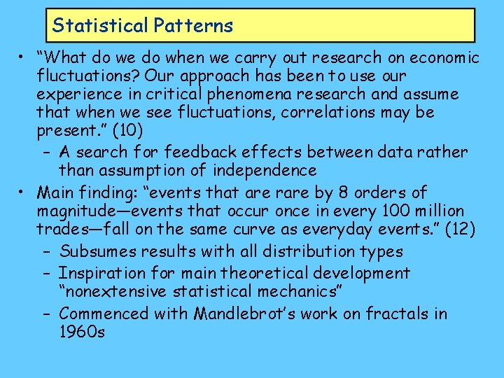 Statistical Patterns • “What do we do when we carry out research on economic