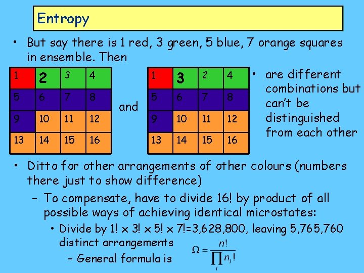 Entropy • But say there is 1 red, 3 green, 5 blue, 7 orange